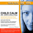 Child Calm - ADD - ADHD &  Children Sleep 